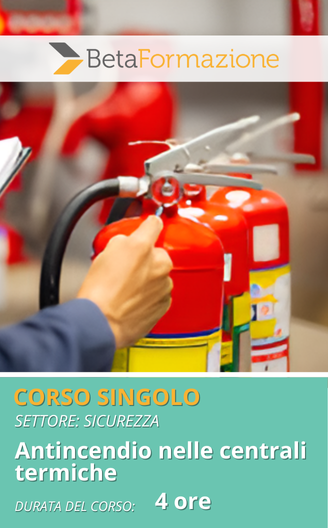 corso singolo Antincendio nelle centrali termiche