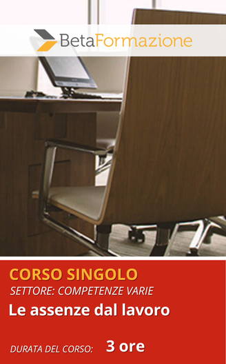 corso singolo Le assenze dal lavoro - 3 ore