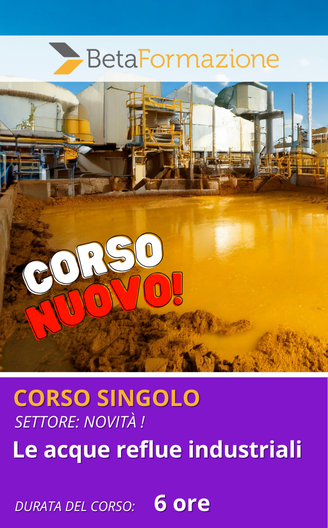 corso singolo Le acque reflue industriali - 6 ore