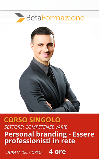 Corso singolo Personal branding - Essere professionisti in rete