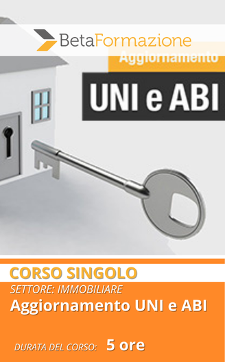 Corso singolo Aggiornamento UNI e ABI - 5 ore