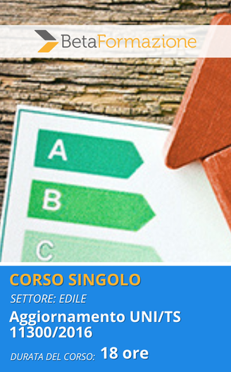 corso singolo Aggiornamento UNI/TS 11300/2016 - 18 ore